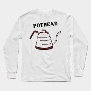 Pothead Coffee Funny Long Sleeve T-Shirt